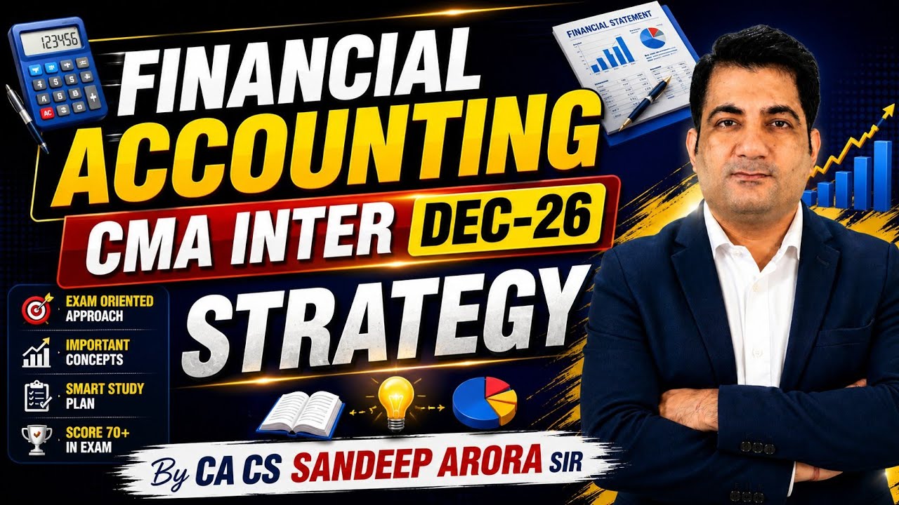 CMA Inter Financial Accounting Strategy |  Dec 2026 Exams 