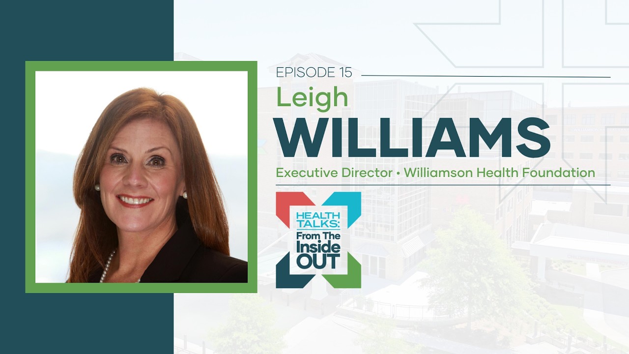 Philanthropy in Action: The Williamson Health Foundation with Leigh Williams