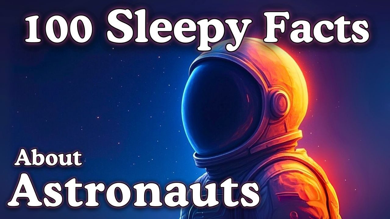 The Most Relaxing Astronaut Facts to Fall Asleep To