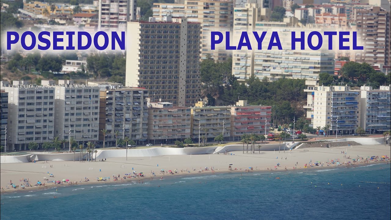 Hotel Poseidon Playa - Benidorm, Spain 4K
