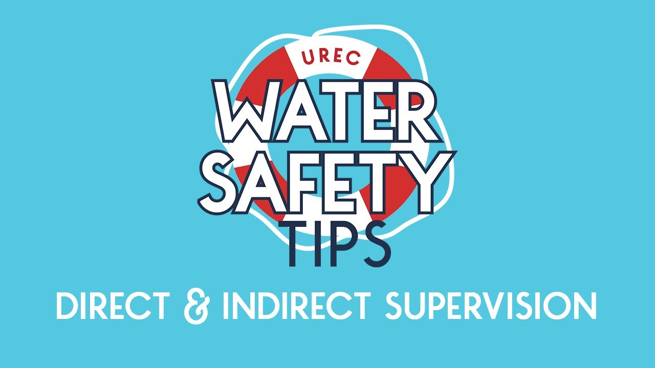 Water Safety Tips: Direct and Indirect Supervision