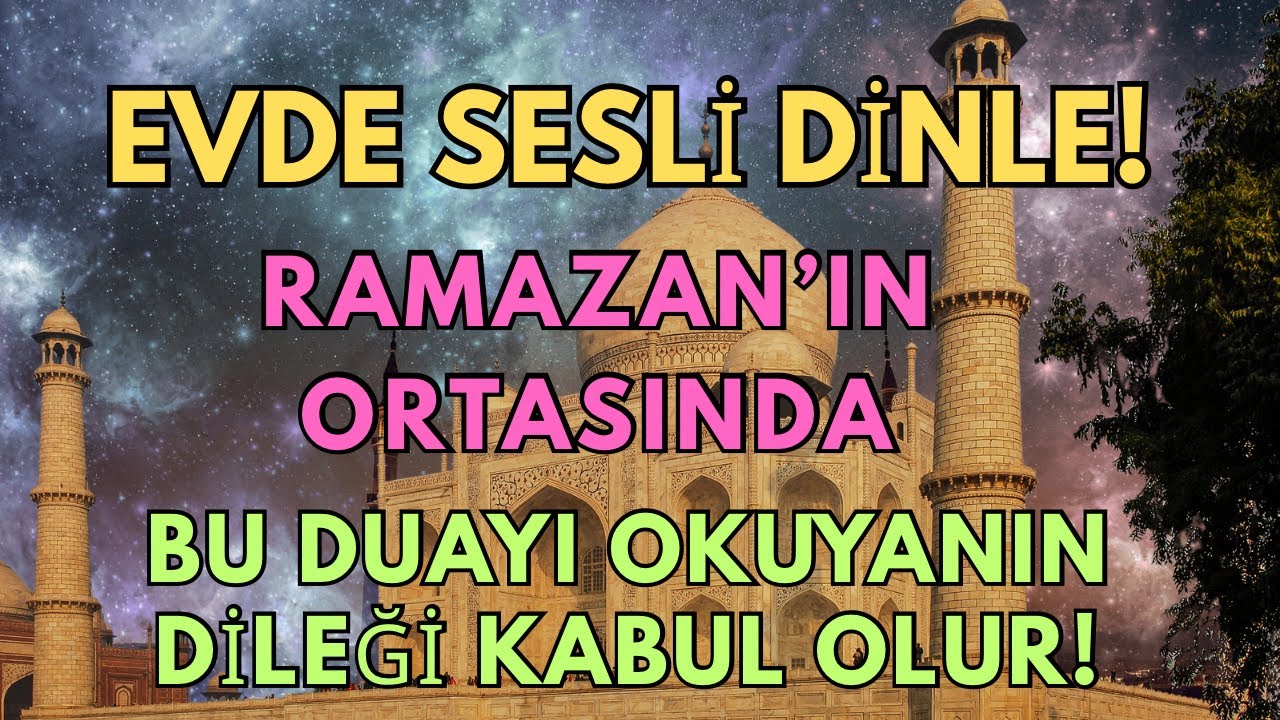 Ramazan’ın Ortasında Bu Duayı Okuyanların Dileği Kabul Olur | Evde Sesli Dinle🤲💖🌸