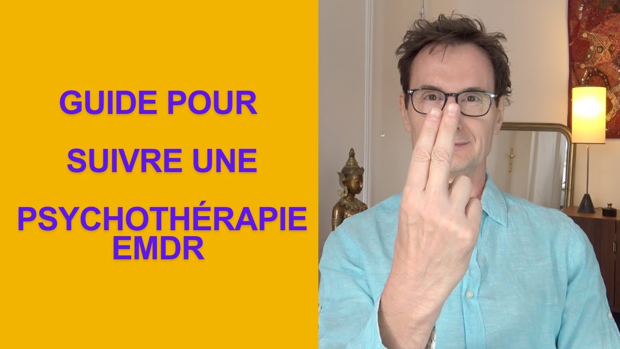 Guide complet pour suivre une thérapie EMDR (à Paris)