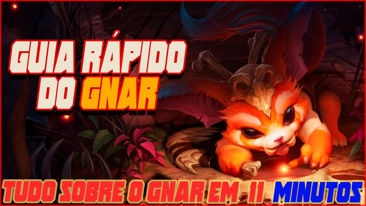 🥏COMO JOGAR DE GNAR EM 11 MINUTOS - GUIA COMPLETO🥏(FALA DO CHAMP)
