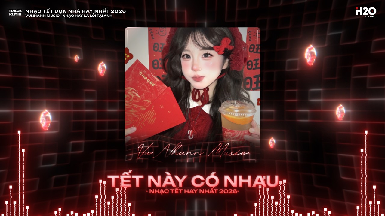 Tết Này Có Nhau Remix - Nhạc Tết 2026 Remix🎼Chào Xuân Bính Ngọ 2026🧧LK Nhạc Xuân 2026 Remix Hay Nhất