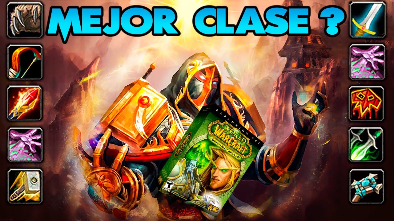 Qué Clase Elegir? | The Burning Crusade Classic