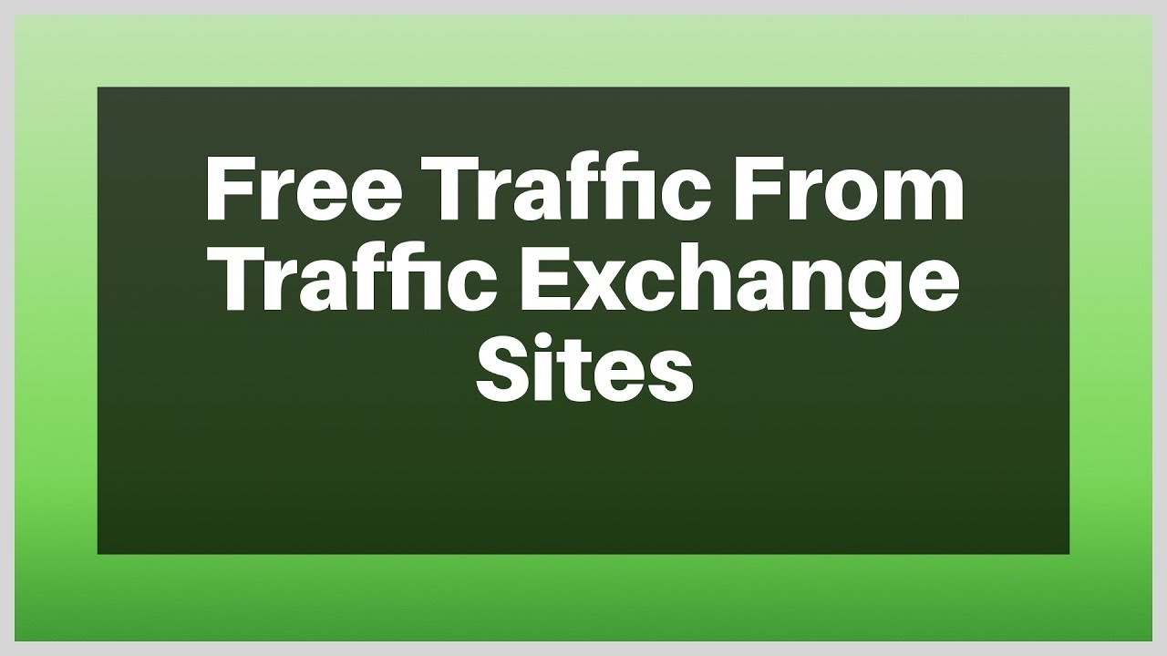 Free Traffic From Traffic Exchange Sites