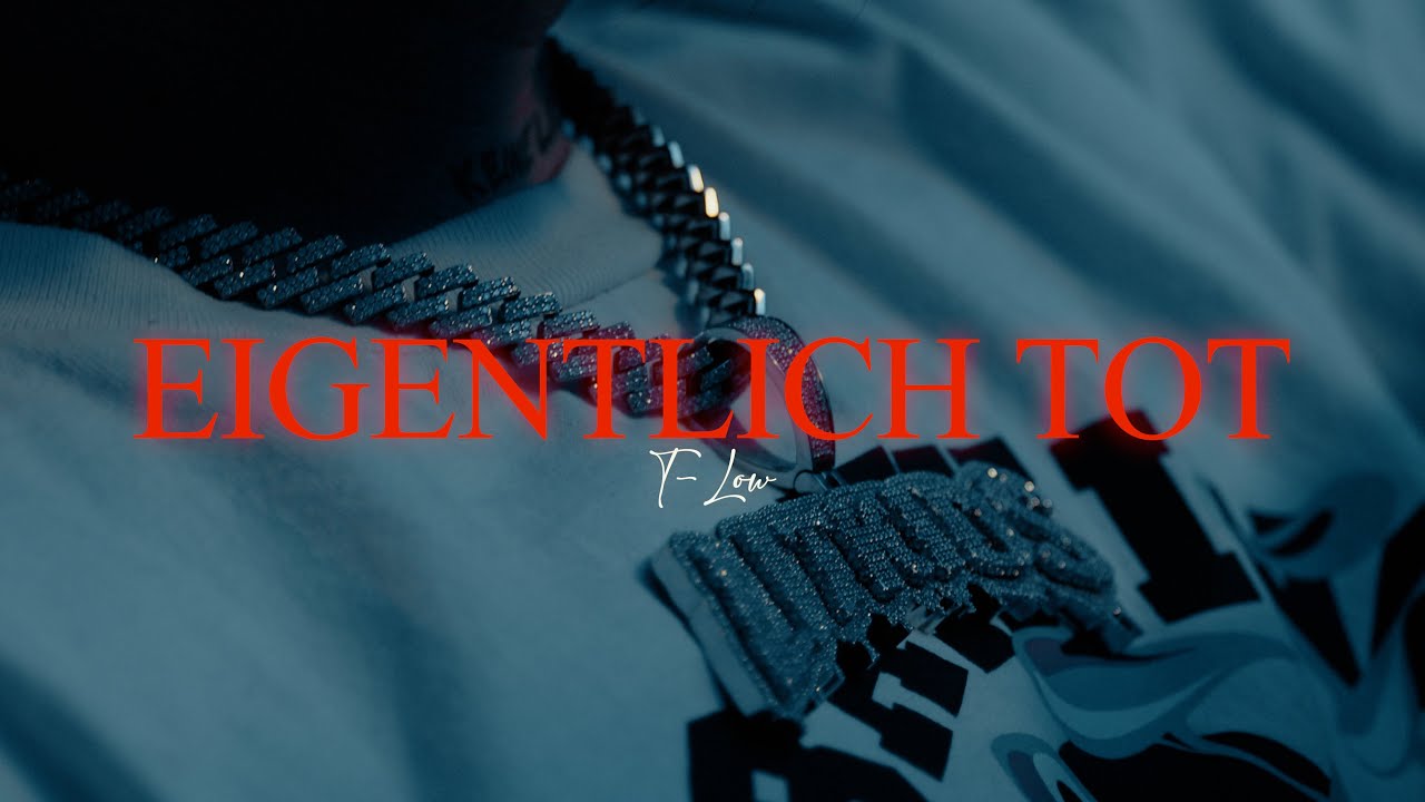 t-low - EIGENTLICH TOT (OFFICIAL VIDEO) prod. kylejunior