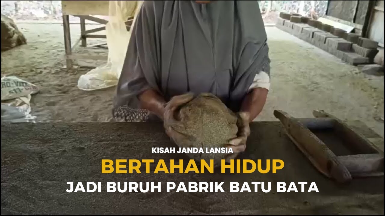Kisah Janda Lansia Bertahan Hidup Jadi Buruh Pabrik Batu Bata