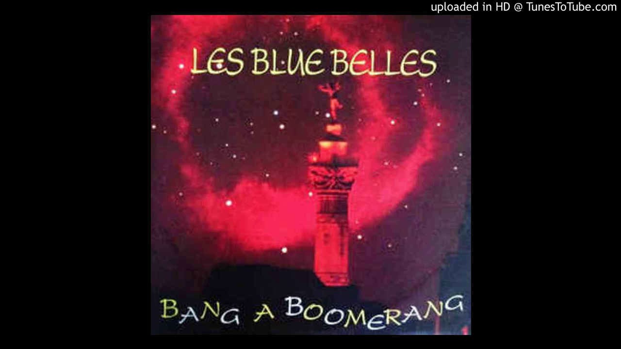 BANG A BOOMERANG / LES BLUE BELLES