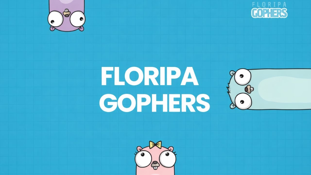 Floripa Gophers - Meetup [02/26] - UNISENAI
