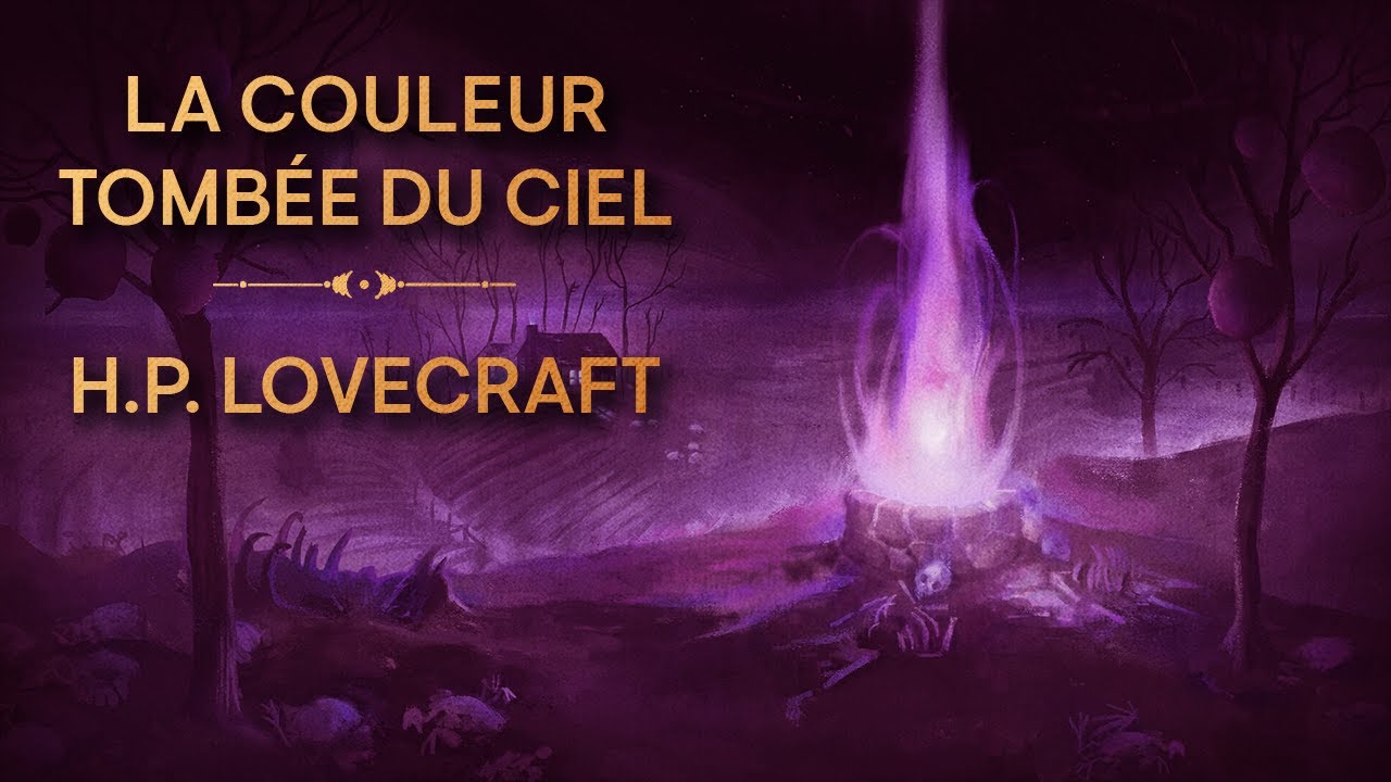 L'horreur cosmique de LA COULEUR TOMBÉE DU CIEL - H.P. LOVECRAFT