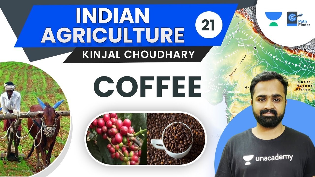 L21: Cash Crops of India - Coffee | Climatic Conditions | Arabica and Robusta | Kinjal Choudhary