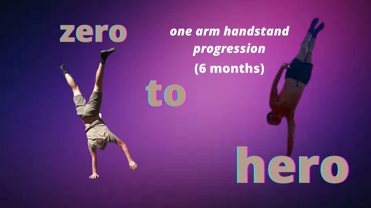 ONE ARM HANDSTAND PROGRESSION (6 MONTHS)