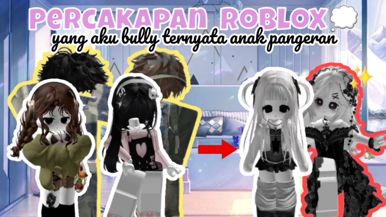 Percakapan Roblox💭||Ternyata Yang Kamu Bully Adalah Anak Pangeran😓[Roblox Indonesia🇲🇨]