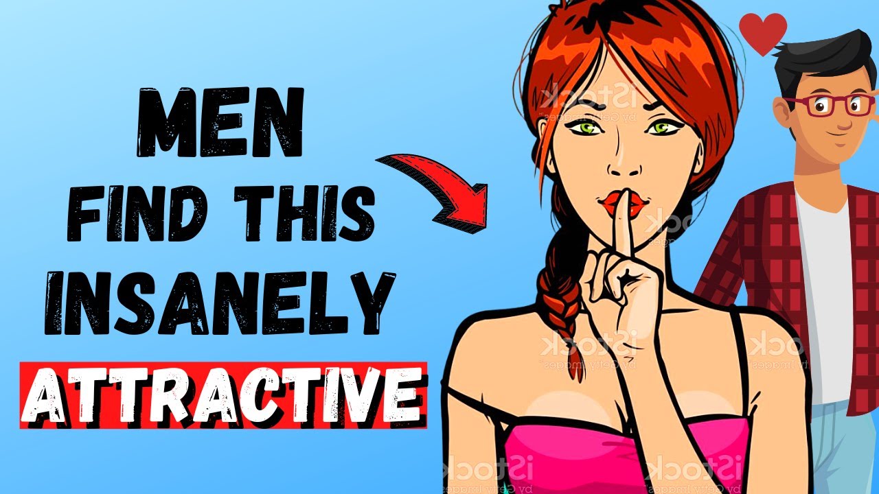 11 Things That Make a Woman Insanely Attractive to Men (Psychology)