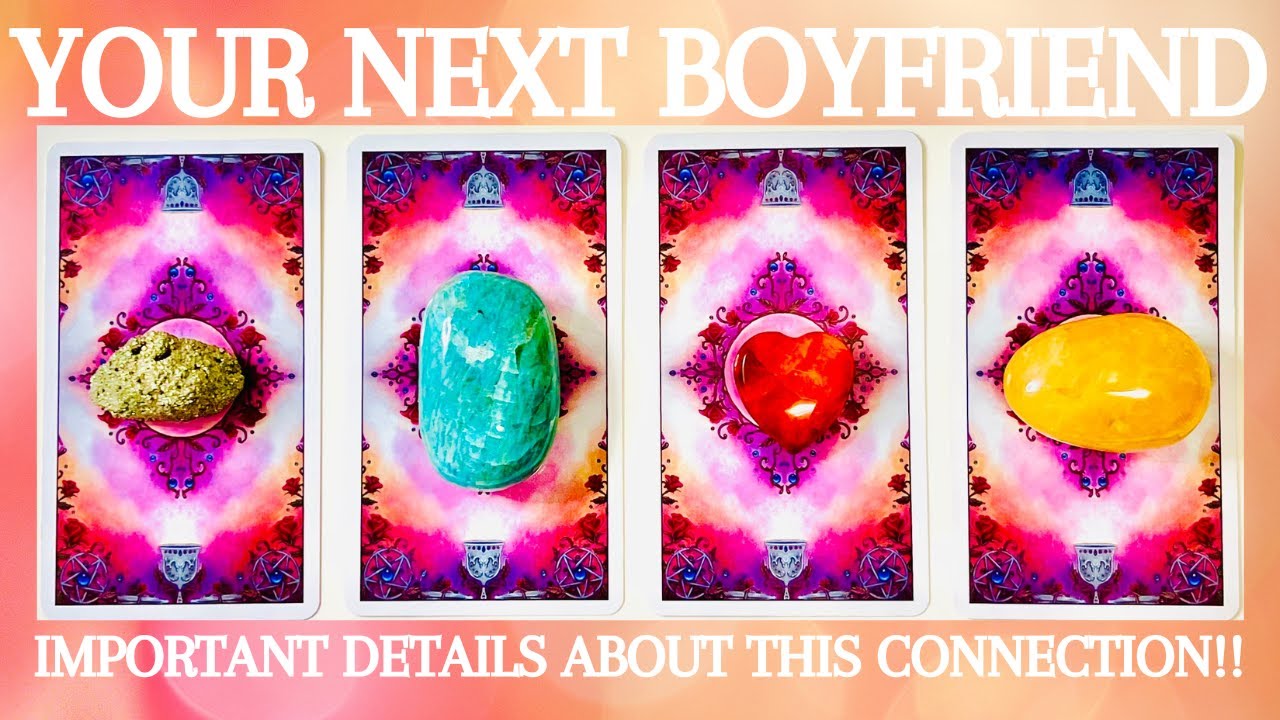 Who is Your Next Boyfriend? (Pick A Card) Tarot Reading💋🔥👤Lots of Details About Your Connection✨
