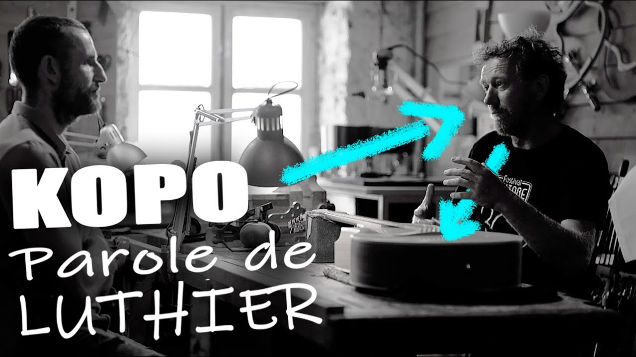 PAROLE DE LUTHIER - Fred KOPO