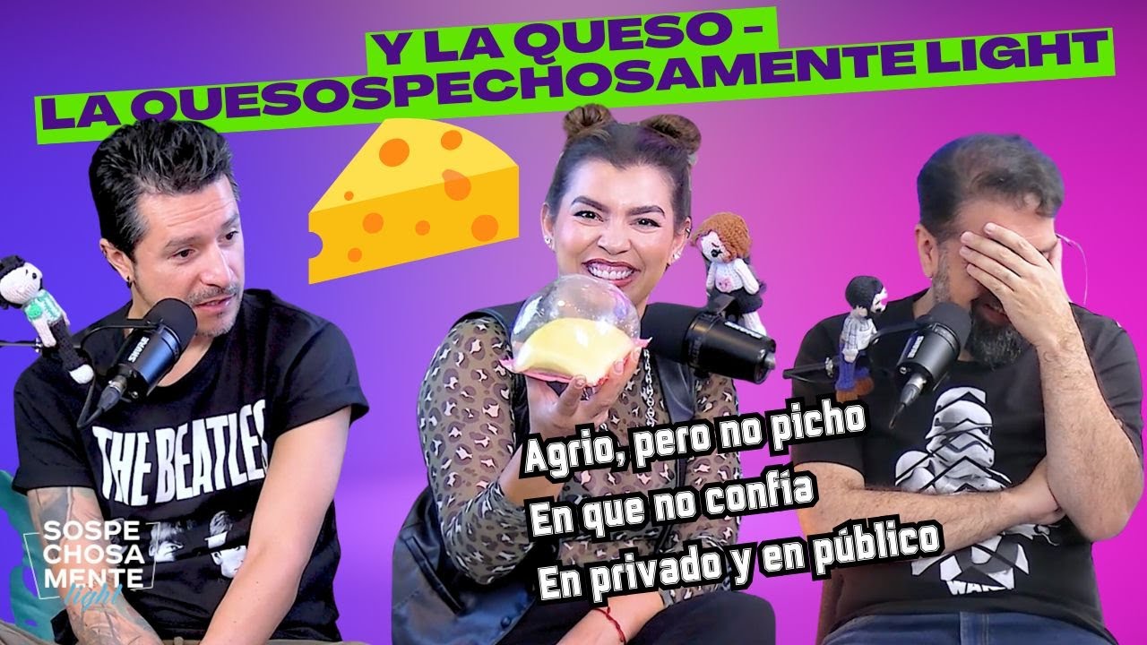 Estamos agrios pero no pichos... y con dolencias en el colon - La quesospechosamente light