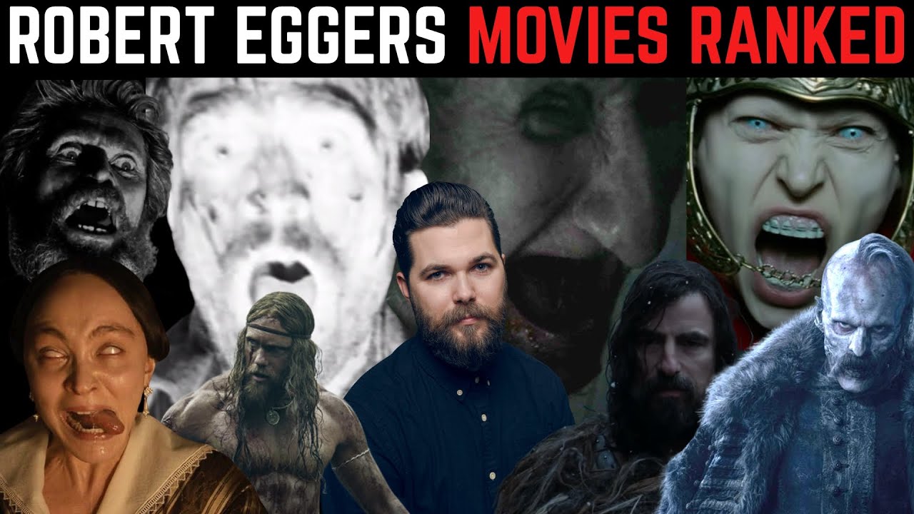 Robert Eggers Ranked