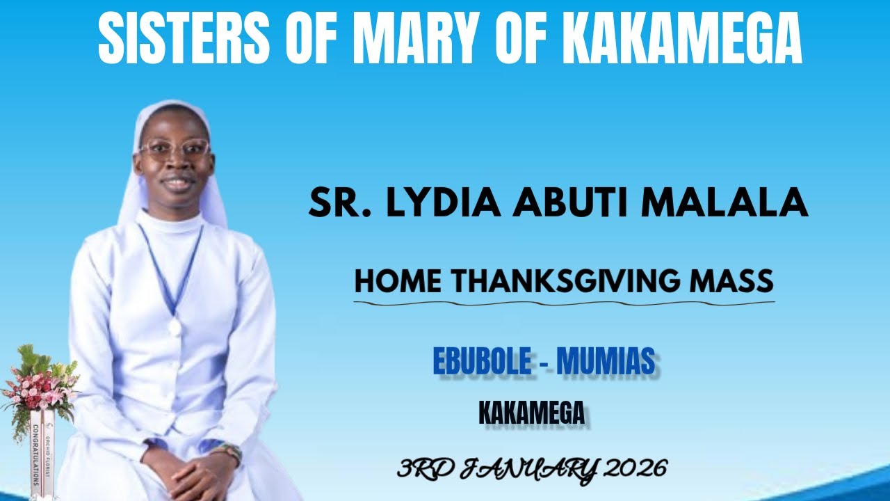 AMANI MEDIA TV | SR.LYDIA ABUTI MALALA - THANKSGIVING MASS