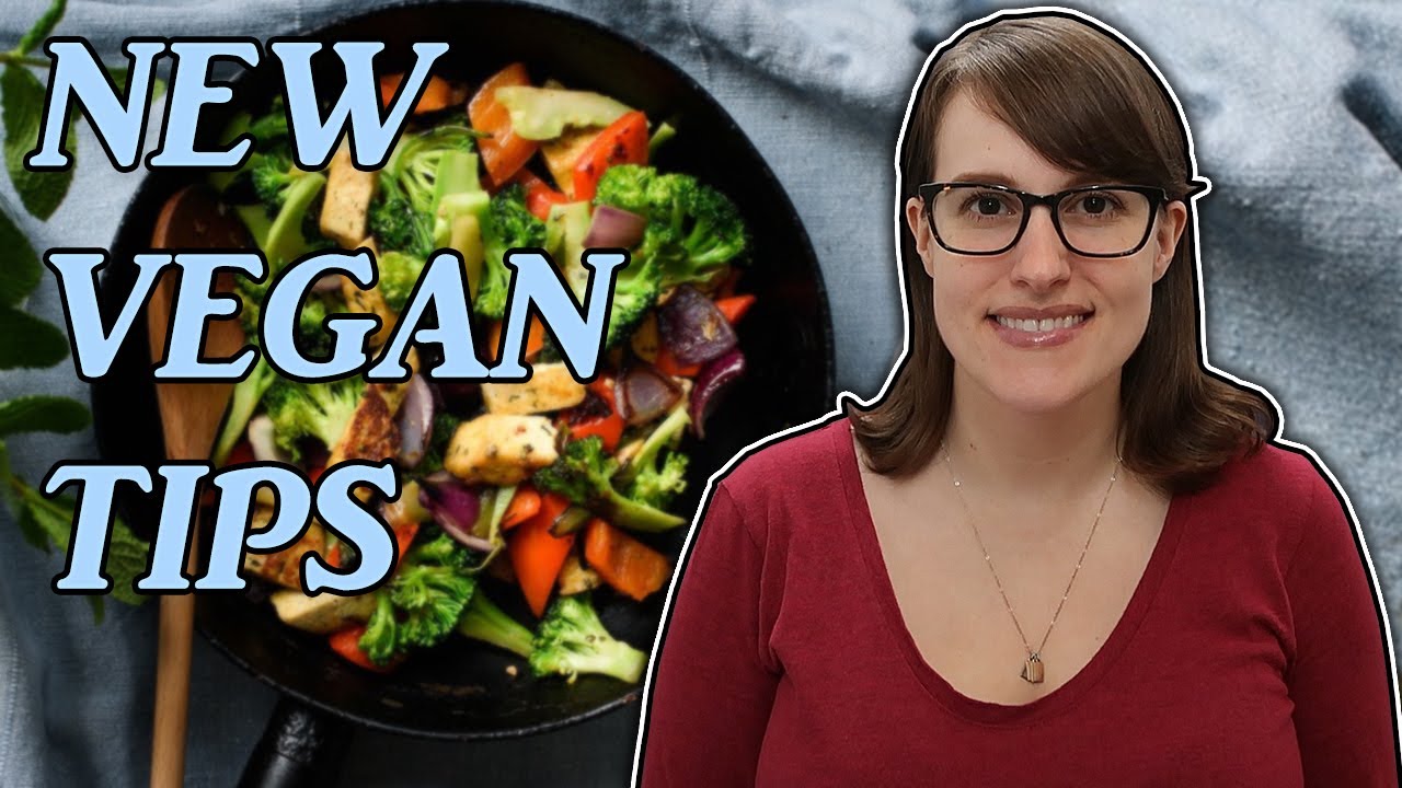 7 Beginner Tips for Going Vegan