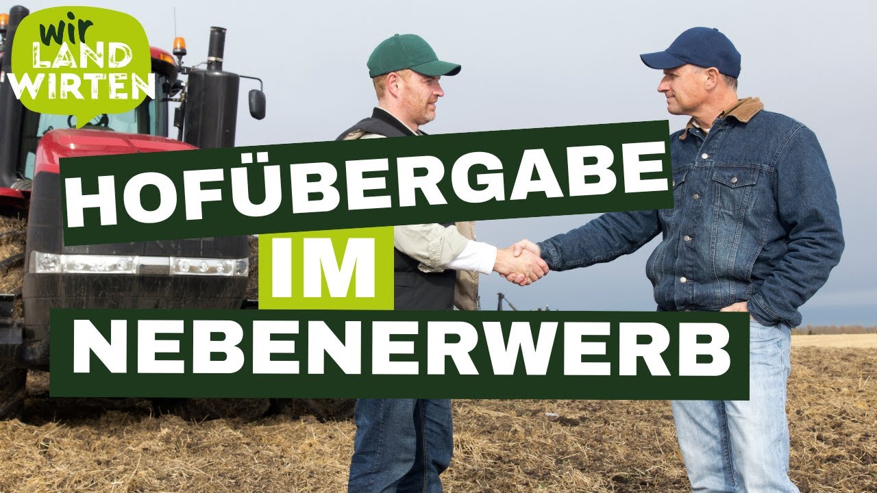 Hof&uuml;bergabe im Nebenerwerb