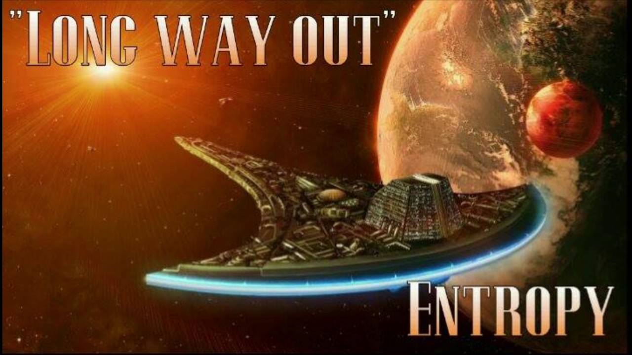 Entropy - Long Way Out