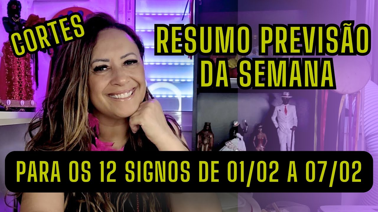 🔮RESUMO PREVISÃO DA SEMANA 01/02 A 07/02 PARA OS 12 SIGNOS ✨