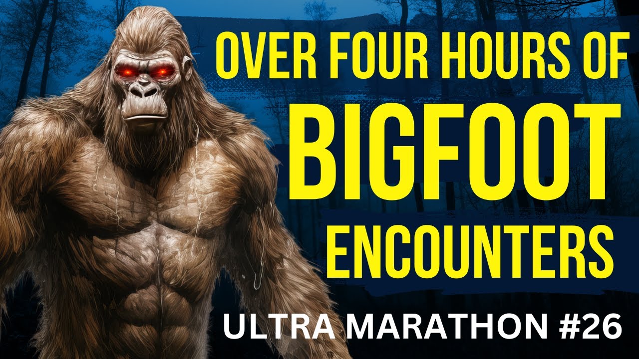 Bigfoot Ultra Marathon #26 - Over Four Hours Of Bigfoot Encounters