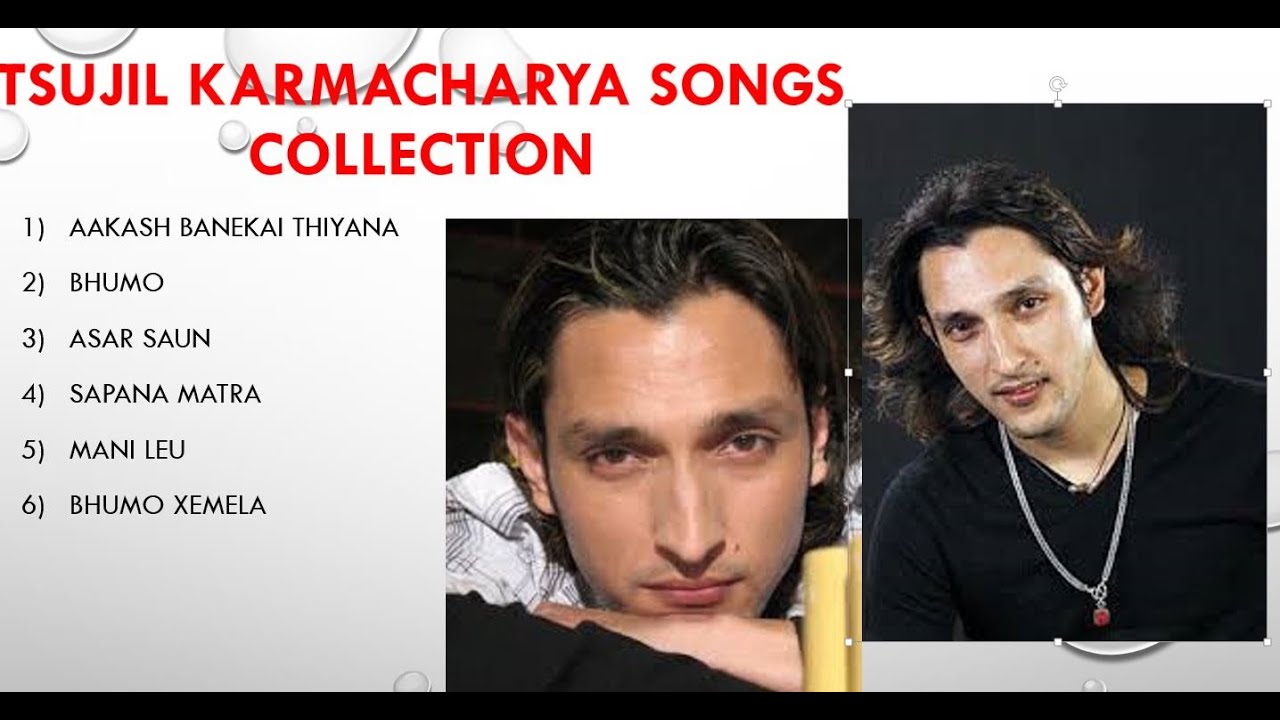 TSUJIL KARMACHARYA  SONGS