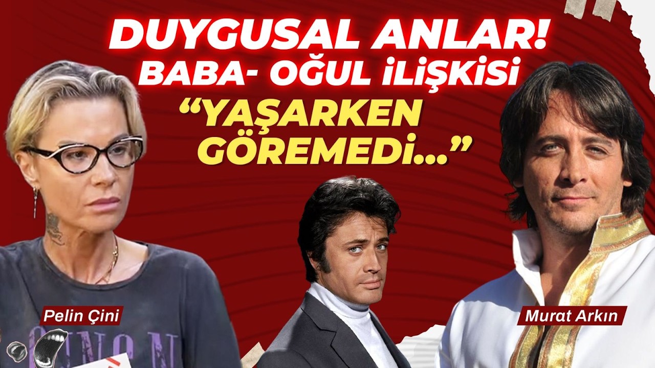 Cüneyt Arkın’ın Ardından…Murat Arkın Anlatıyor…”Rezil Olursunuz!”  | Pelin Çini & Murat Arkın