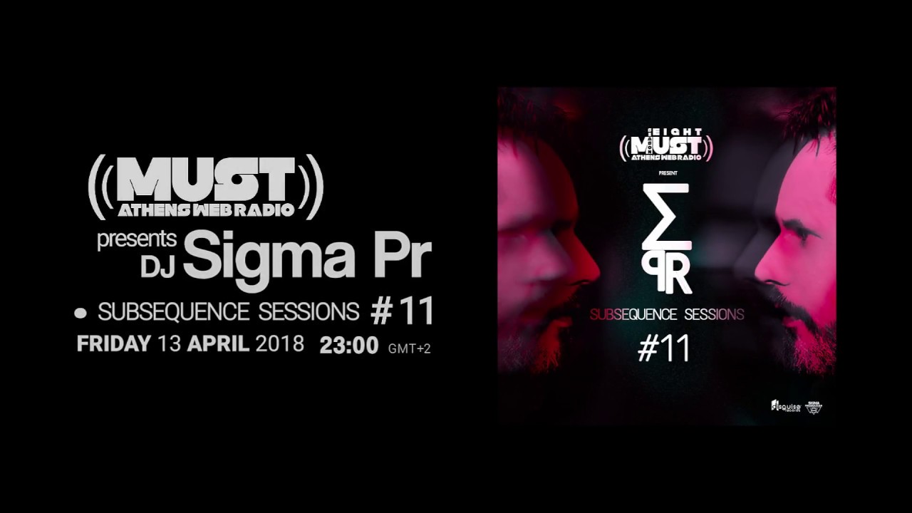 Sigma Pr - Subsequence Sessions #11 @ Radio Must (Athens)