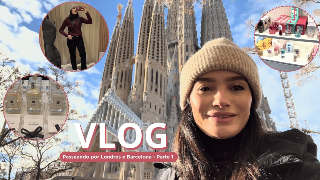 VLOG | Passeando por Londres e Barcelona | Parte 1 | Thamires Nascimento