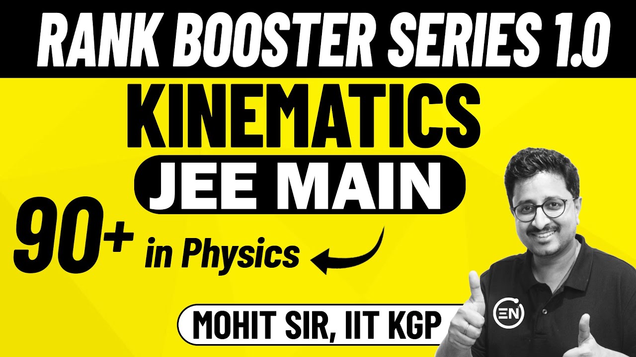 JEE 2026: Kinematics | Rank Booster Series 1.0 | Target 90+ Physics | Mohit Sir | Eduniti
