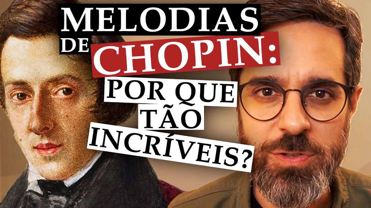 Melodias de Chopin: Porque elas são INCRÍVEIS