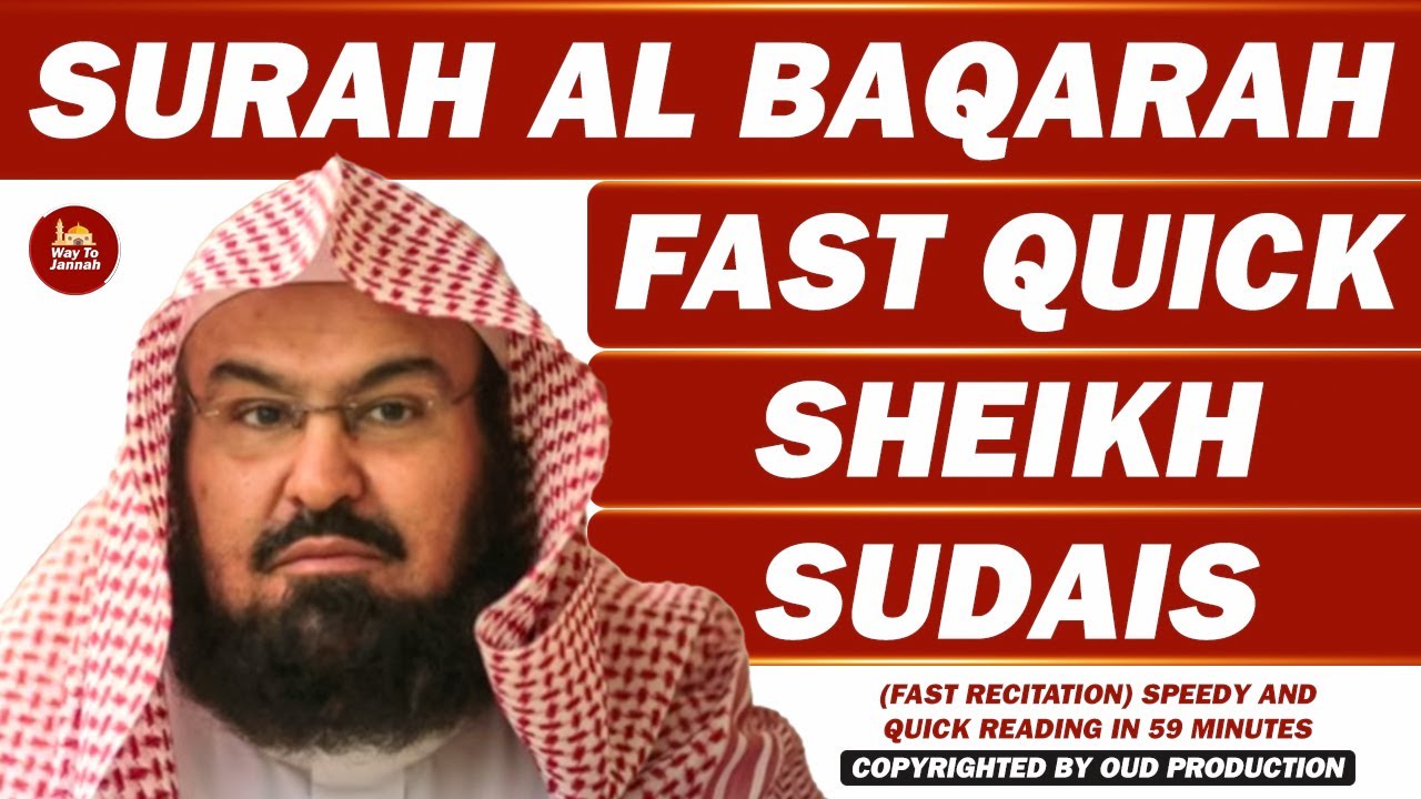 Surah Baqarah (Fast Recitation) Speedy and Quick Reading in 59 Minutes By Sheikh Sudais | 02
