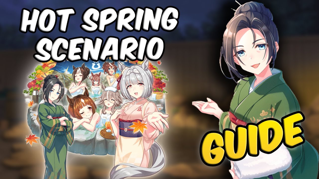 HOT SPRING Scenario GUIDE - Uma Musume Pretty derby