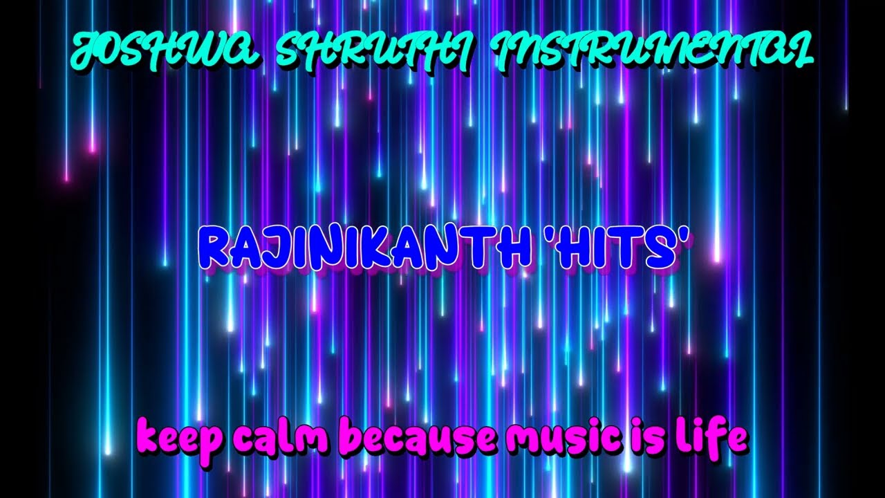 Rajinikanth 'Hits' joshwa shruthi instrumental