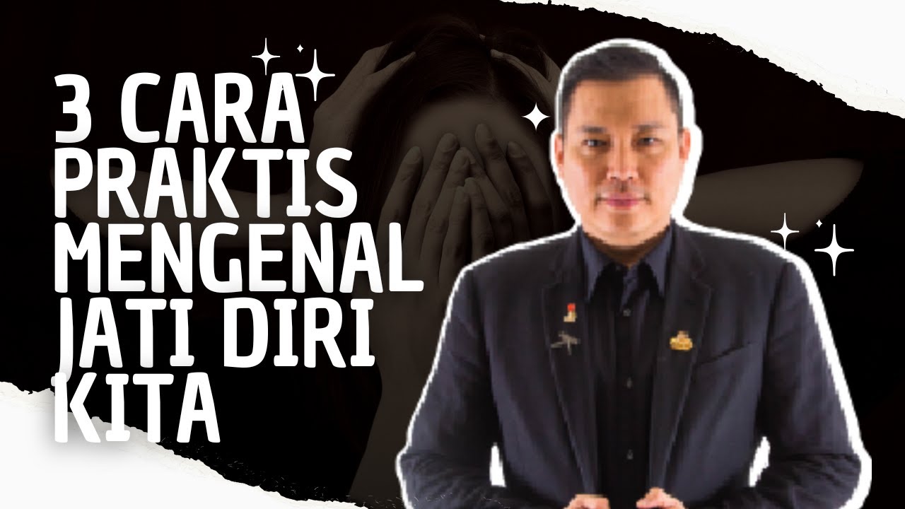 3 Cara Praktis Mengenal Jati Diri Kita