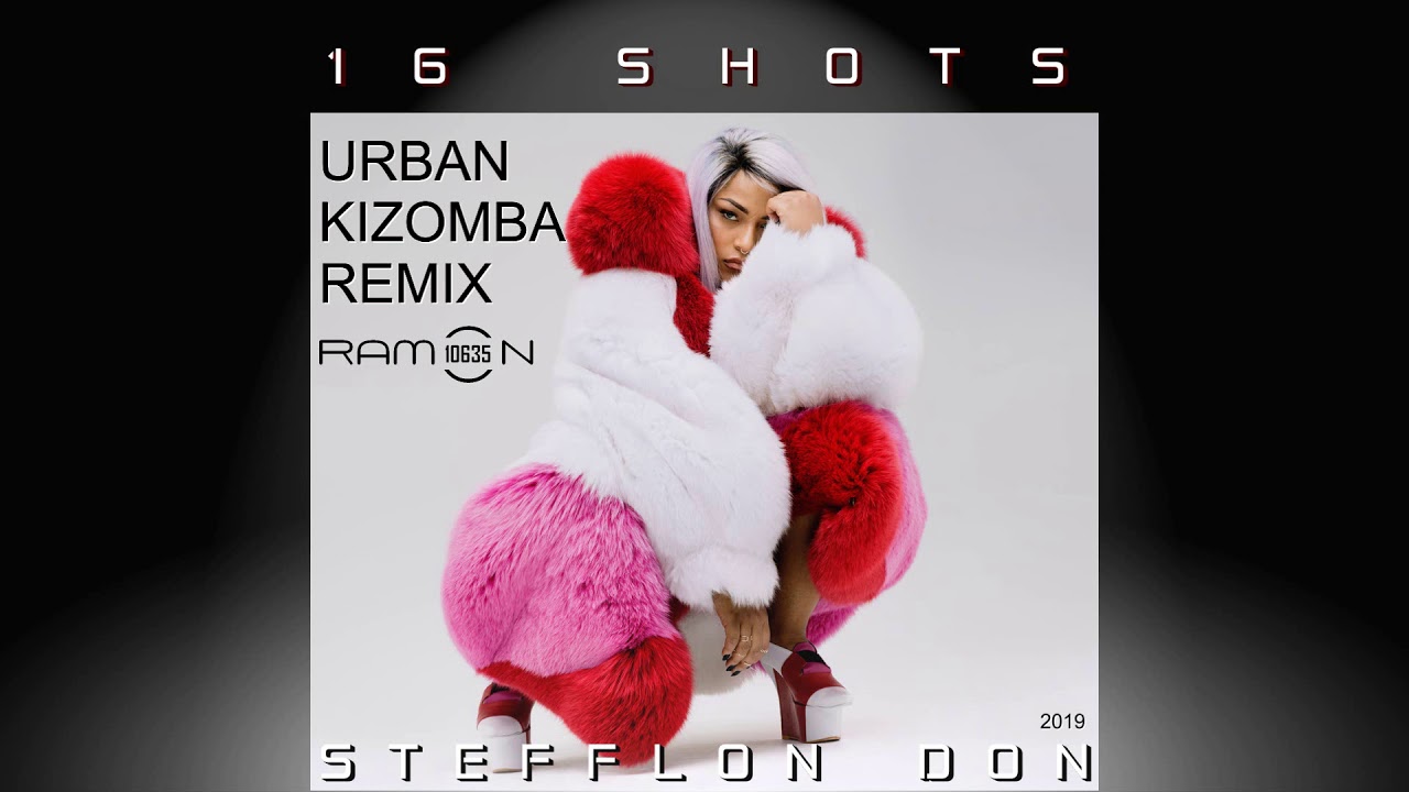 ♫ 16 SHOTS Stefflon Don UrbanKizomba Remix by Ramon10635