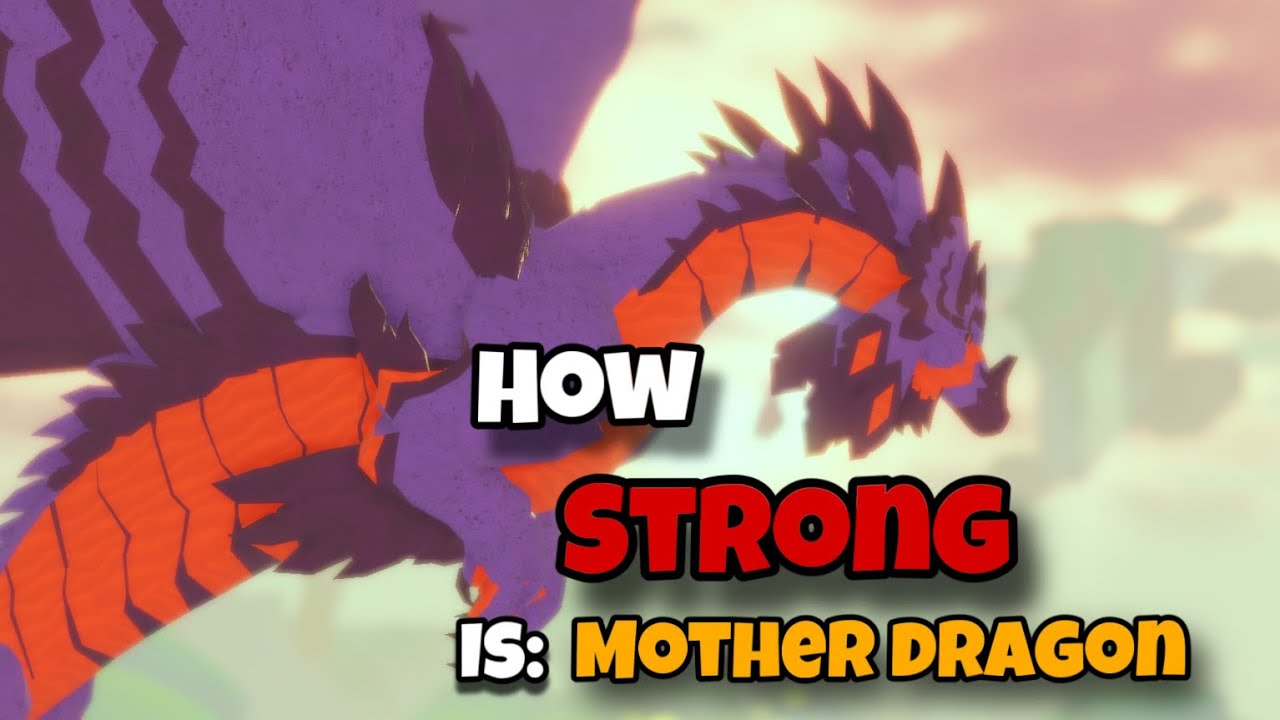 How strong is: Mother Dragon Episode 1 // Dragon Adventures