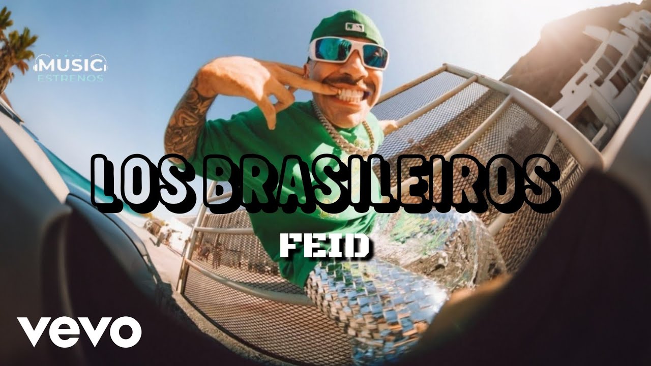 Feid - Los brasileiros (Letra/Lyric)