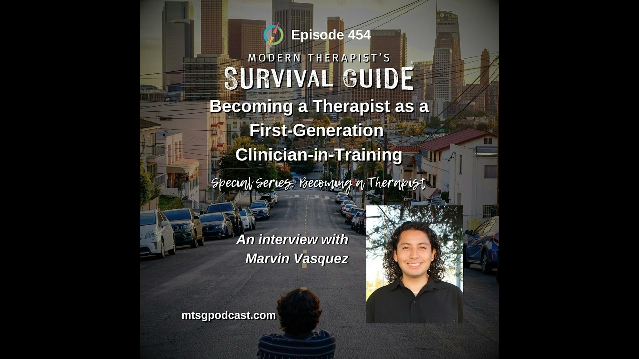Special Series: Becoming a Therapist - Becoming a Therapist as a First-Generation Clinician-in-Tr...