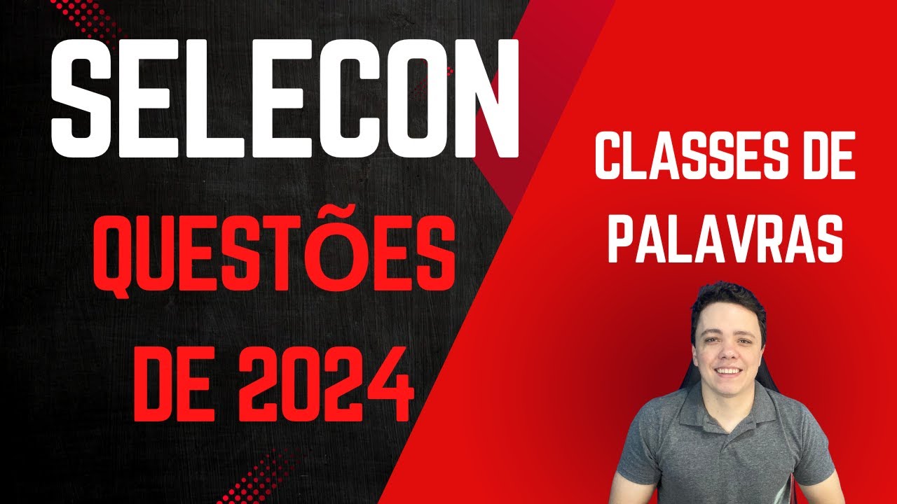 Selecon - Questões 2024 - Língua Portuguesa - Parte 1