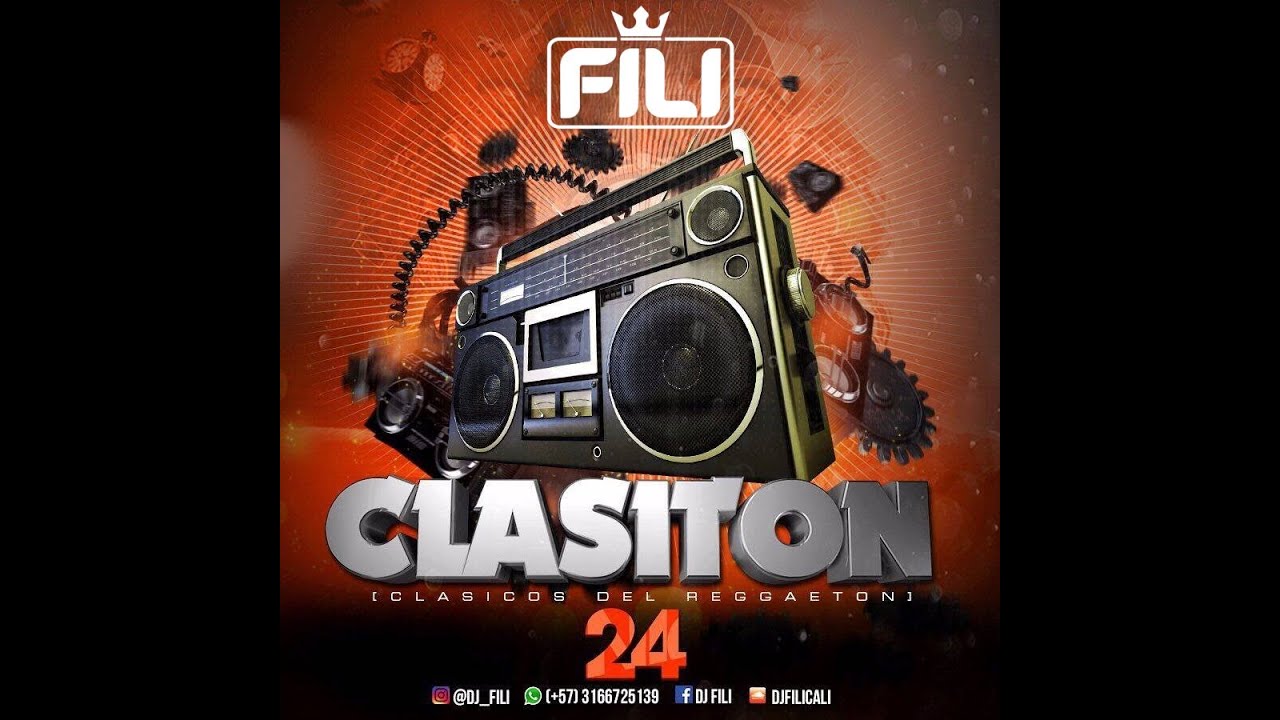 DJ FILI - CLASITON 24 (Clasicos Del Reggaeton)