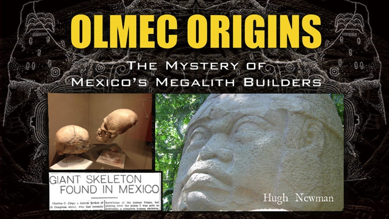 Olmec Origins: The Mystery of Mexico's Megalith Builders - Hugh Newman