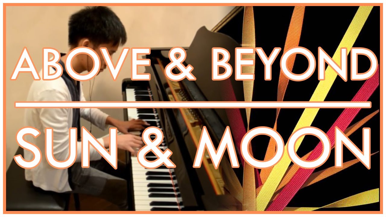 Above & Beyond - Sun & Moon (Piano Cover | Sheet Music)