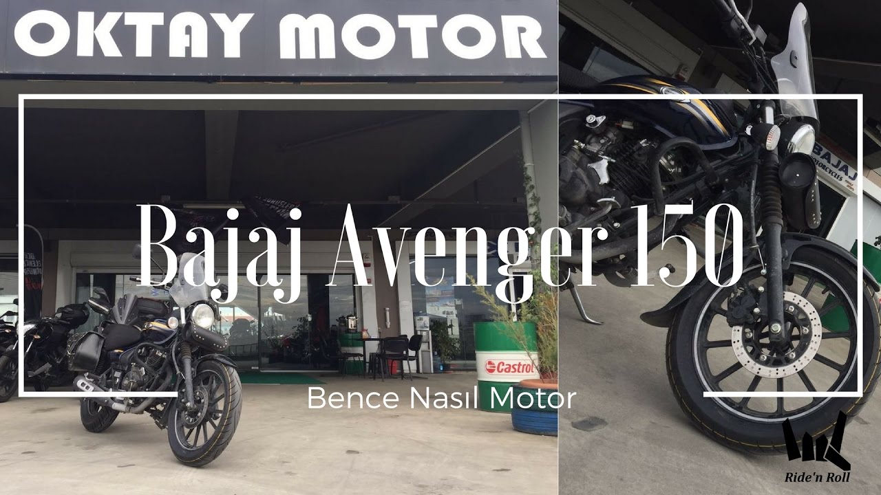 Bana Göre Bajaj Avenger 150 | Motor Hakkındaki Fikirlerim