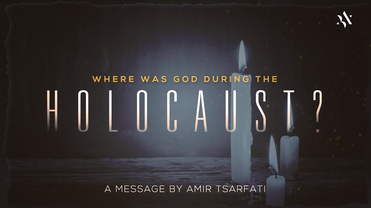 Amir Tsarfati: Where Was God During the Holocaust?